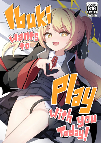 Kyou wa Ibuki ga Asonde Ageru! | Ibuki Wants To Play With You Today! cover