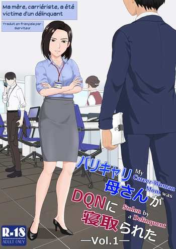 BariCare Kaa-san ga DQN ni Netorareta Vol.1 | Ma mère, carrièriste, a été victime d'un délinquant 01 cover
