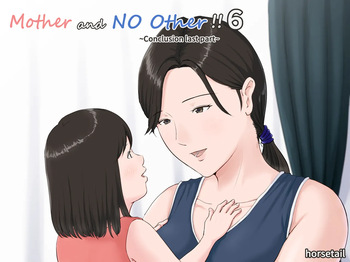 Kaa-san Janakya Dame Nanda!! 6 Conclusion | Mother and No Other!! 6 ~Conclusion Last Part~ cover