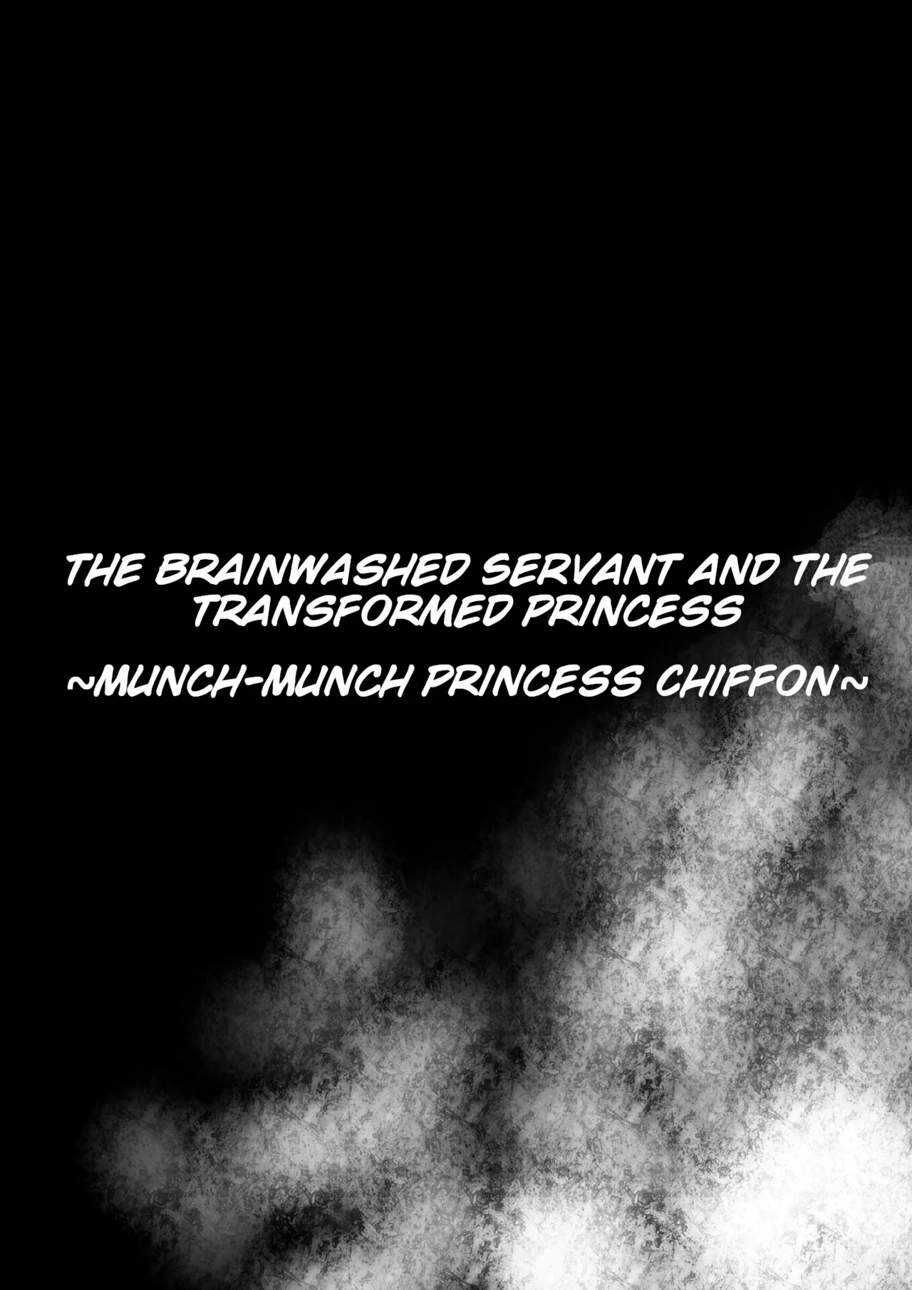 Sennou Juurin Sareshi Juusha to Henbou Seshi Matanomi Hime ~Mogu Mogu Chiffon Hime~ |  The Brainwashed Servant and the Transformed Princess ~Munch Munch Princess Chiffon~ page 1 full