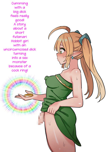 Cumming with a big dick feels really good! A story about a short futanari hobbit girl with an uncircumcised dick turning into a sex monster because of a cock ring! | Tanshou Houkei Futanari Hobbit Shoujo ga Mahou no Yubiwa de Kyokon Seiyoku Monster ni naru Hanashi cover