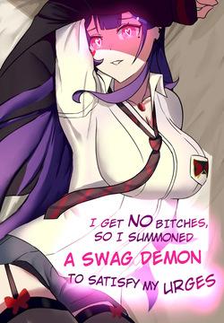 [Silva_Arts] I Get No Bitches, So I Summoned a Swag Demon to Satisfy My Urges (Akuma Nihmune)
