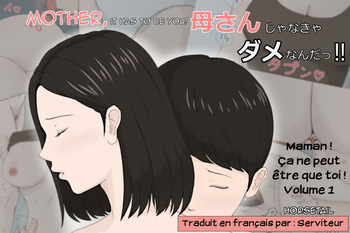 Kaa-san Janakya Dame Nanda!! | Maman! Ça ne peut être que toi! Volume 01 cover