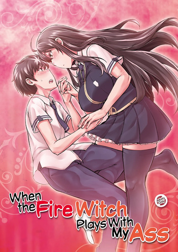 Honoo no Majo ni Oshiri Ijirareru Hon | When the Fire Witch Plays With My Ass cover