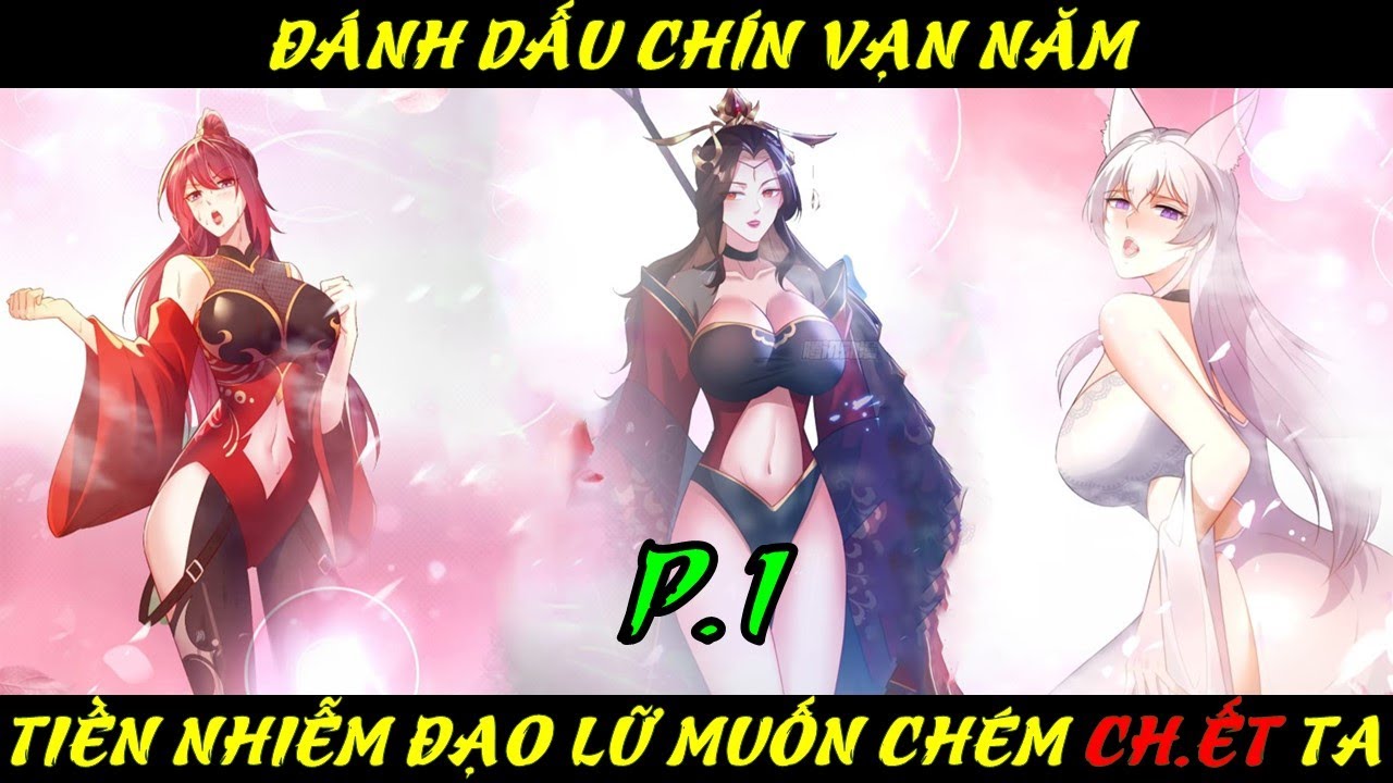 Đánh Dấu Chín Vạn Năm, Tiền Nhiệm Đạo Lữ Muốn Chém Chết Ta page 1 full