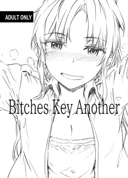 Bitches Key Another