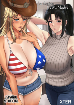 [XTER] My Mother's Friend | La Amiga De Mi Madre [Spanish]