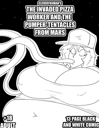 THE INVADED PIZZA WORKER AND THE PUMPER TENTACLES FROM MARS cover