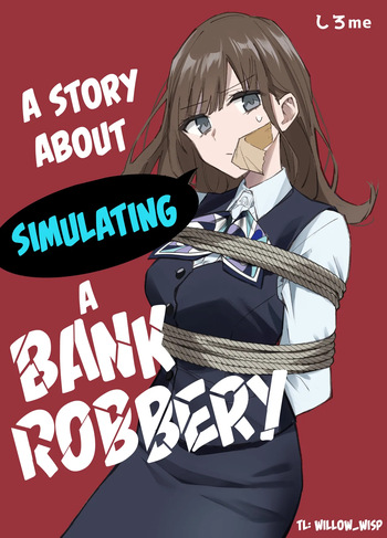 A Story About Simulating a Bank Robbery cover