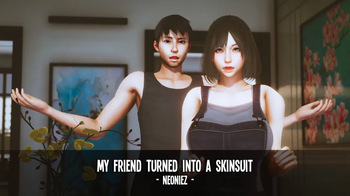 My Friend Turned Into a Skinsuit cover