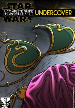 A Complete Guide To Wookiee Sex #2 Undercover