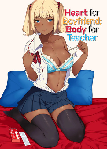 Heart for Boyfriend; Body for Teacher cover