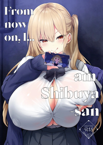 From Now On. I.. am Shibuya-san cover