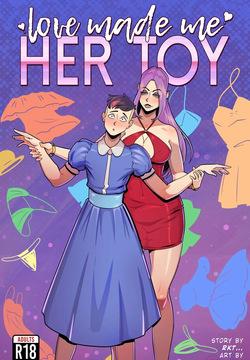 Love made me her toy