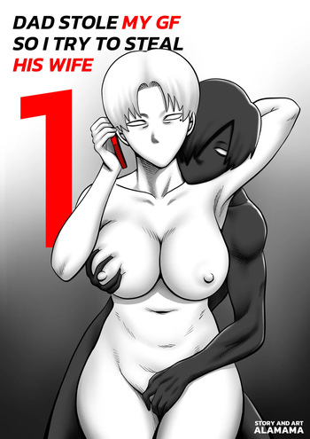 Dad stole My GF so I try to steal His Wife #1 cover