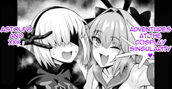 Astolfo and xxx adventures at the cosplay singularity ❤