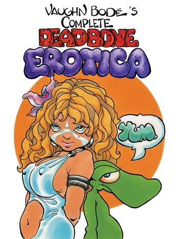 Vaughn Bode’s Complete Deadbone Erotica cover