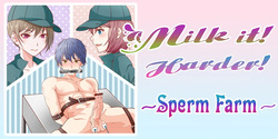 Milk it! Harder! ~Sperm Farm~