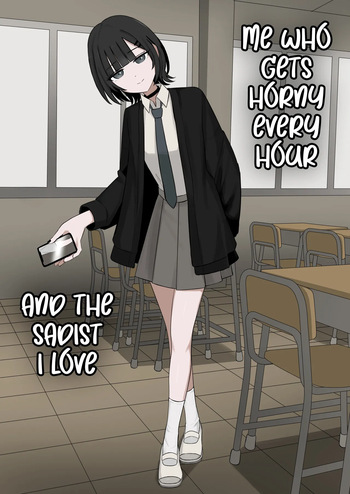 1-Jikan ni Ikkai Hatsujou suru Boku to S datta Noku no Suki na Hito | Me Who Gets Horny Every Hour and the Sadist I Love cover