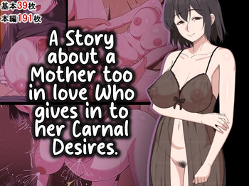 A Story about a mother too in love who gives in to her carnal desires cover