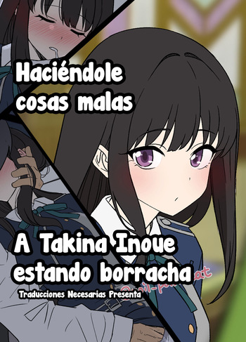 Deisui shita Inoue Takina ni Warui Koto o suru Hanashi - Haciéndole cosas con Takina Inoue estando borracha cover