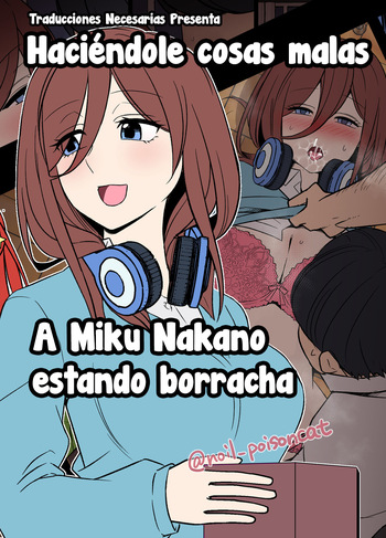 Yotta Nakano Miku ni Warui Koto o Suru Hanashi - Haciéndole cosas malas a Miku Nakano estando borracha cover