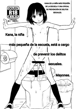 Gakkou de Ichiban Chiisana Kana-san wa Seihanzai Boushi-gakari nano desu.｜Kana, la niña más pequeña de la escuela, está a cargo de prevenir los delitos sexuales.