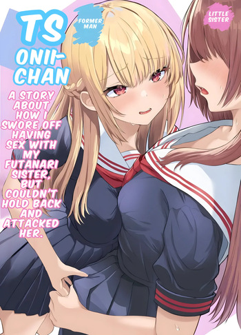 TS Onii-chan ~Futanari Imouto to no Ecchi Kinshi o Chikatta noni Gaman Dekizu ni Osoi ni Kuru Hanashi~ cover