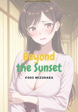 Beyond the Sunset｜#005 Mizuhara