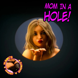 Mom in a hole!