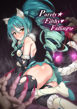 Purely★Filthy♥Falling