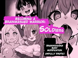 Sennou Kaizouhei to Naru Senshi-tachi | Becoming a Brainwashed warrior: Soldiers