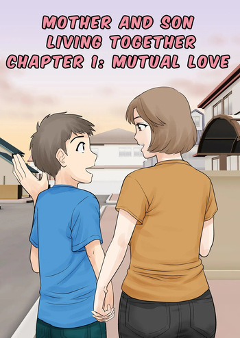Mother and Child Living Together Chapter 1: Mutual Love cover