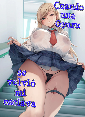 Gal ga Boku no Dorei ni naru Hanashi | Cuando una Gyaru se volvió mi esclava cover
