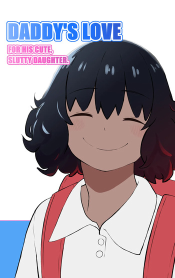 Daddy's Love For His Cute, Slutty Daughter cover