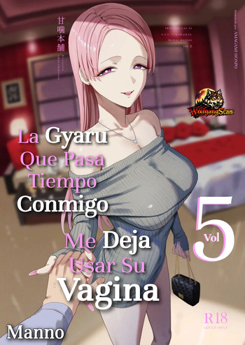 Iribitari Gal ni Manko Tsukawasete Morau Hanashi 5｜La Gyaru Que Pasa Tiempo Conmigo Me Deja Usar Su Vagina 5 cover
