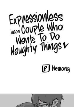Expressionless Incest Couple Who Wants To Do Naughty Things