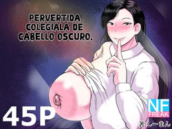 Kurokami JK no Hentai | Pervertida Colegiala de Cabello Oscuro.