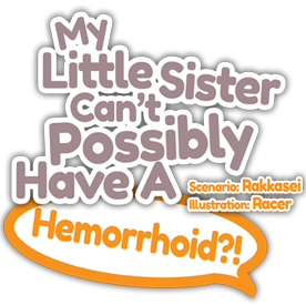My Little Sister Can't Possibly Have A Hemorrhoid? page 1 full