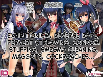 Perverted Girls Contaminate Uterus - Naked prowling, Reverse rape, Perverted Live Broadcast, Condoms stuffing, Smegma cleaning, Maggot, Cockroach cover