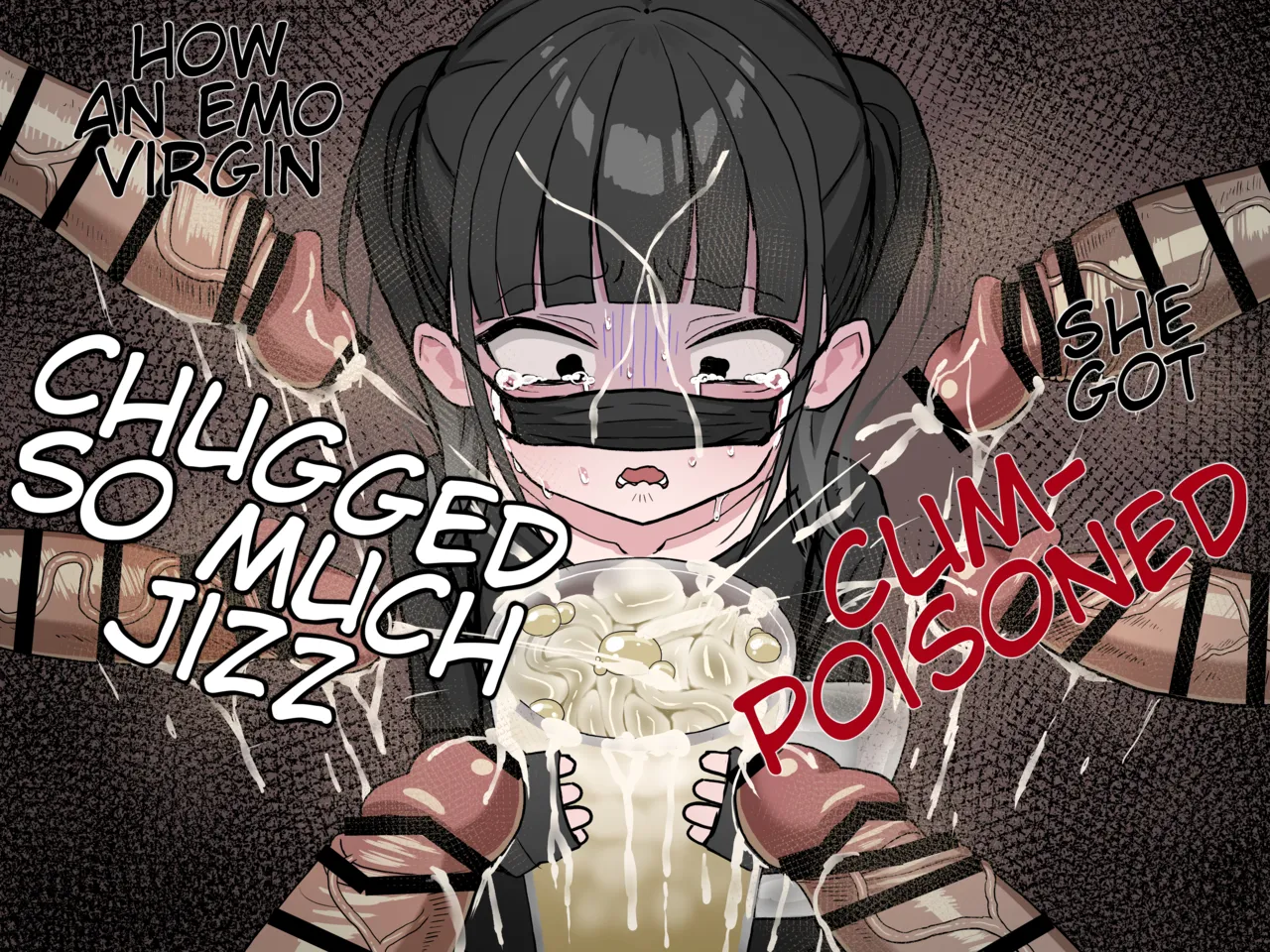How an Emo Virgin Chugged so Much Jizz She Got Cum-Poisoned/Jirai-kei Shojo ga Zaa-in Chuudoku-sha ni Ochiru Riyu page 1 full