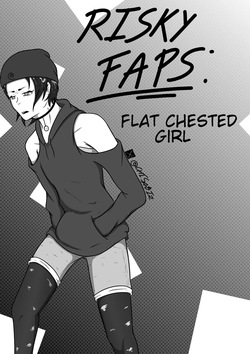 Risky faps of a flat chested girl