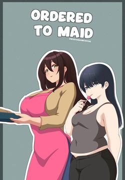 Ordered to Maid