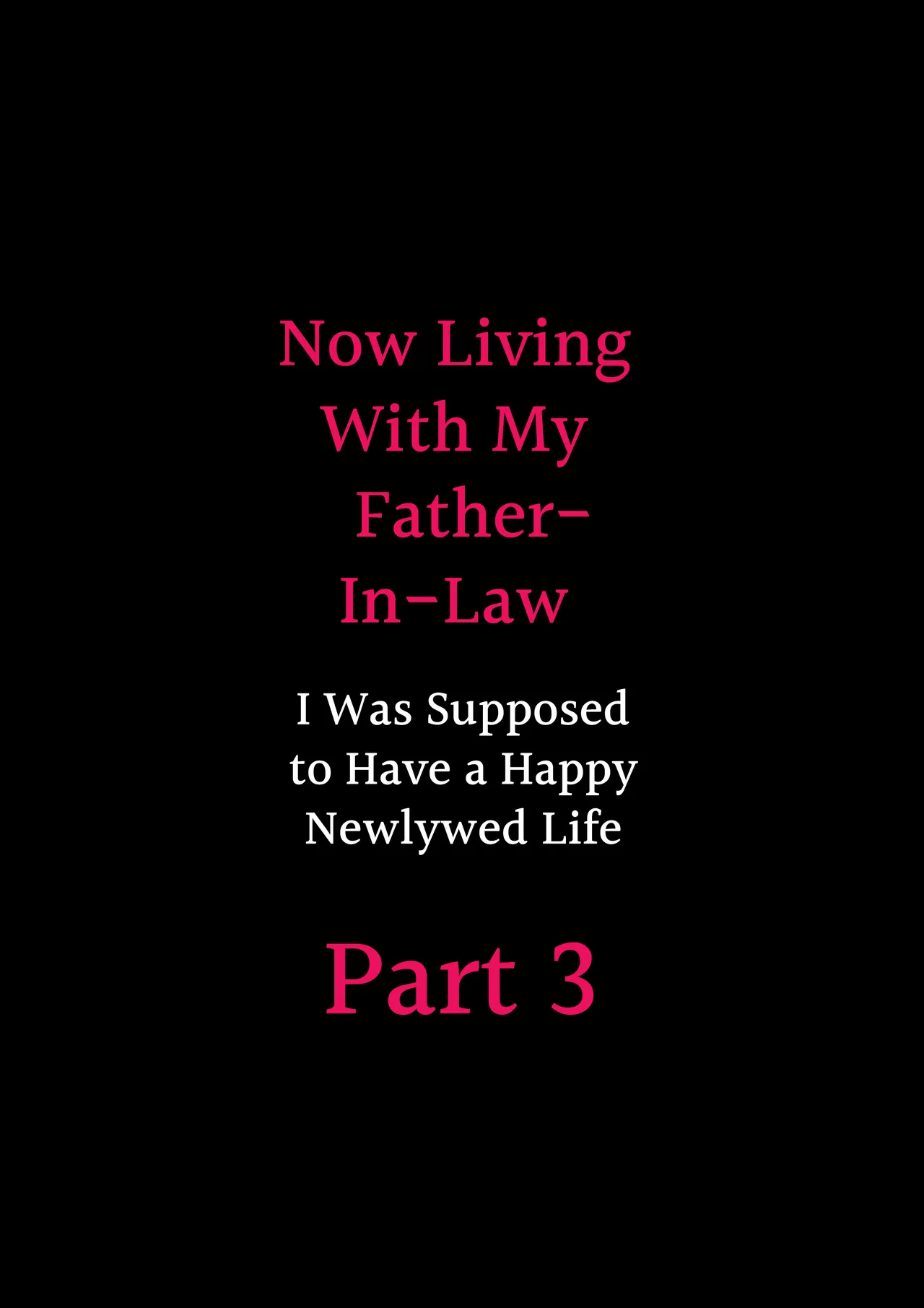 Gifu to Doukyou Suru Koto ni Natta Shiawase na Shinkon Seikatsu o Okuru Hazu datta noni Ch. 3 | Now Living With My Father-In-Law, I Was Supposed to Have a Happy Newlywed Life Part 3 page 3 full