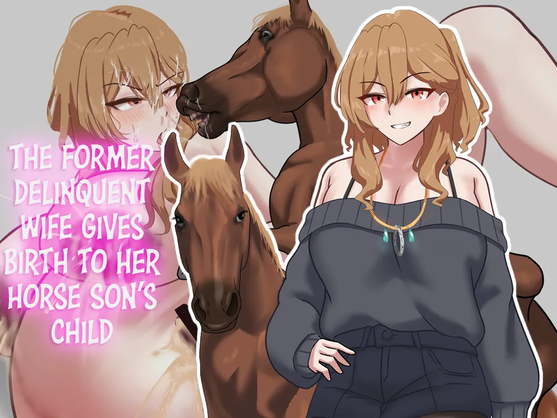 Moto-Yan Tsuma wa Uma Musuko no Ko wo Umu | The Former Delinquent Wife Gives Birth to Her Horse Son’s Child page 1 full