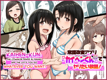Joushiki Kaihen App "Kaihen-kun" de Yaritai Houdai! | Kaihen-kun: The Common Sense Altering App that let's you do Whatever You Want! cover