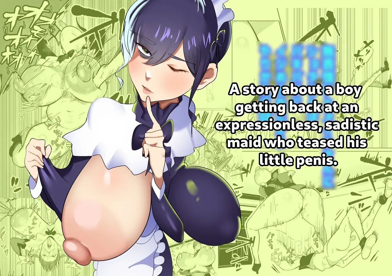 A story about a boy getting back at an expressionless, sadistic maid who teased his little penis. page 1 full