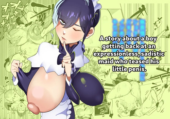 A story about a boy getting back at an expressionless, sadistic maid who teased his little penis. cover