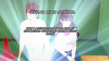 Hypno High School: How I Accidentally Made Aika My Hypnotized Girlfriend During Every Break 1 cover