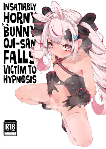 Mannen Hatsujou Usagi Oji-san, Saimin ni Kakatte Shimau. | Insatiably Horny Bunny Oji-san Falls Victim To Hypnosis cover